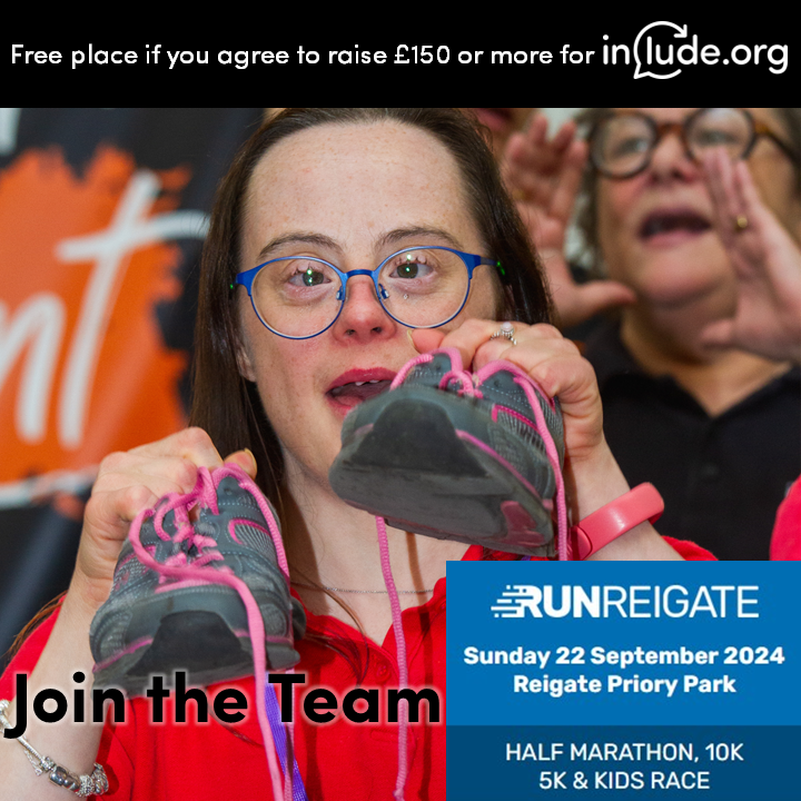 Member of The Include Choir holding a pair of running trainers. Words Say Join the team - Free place if you agree to raise £150 or more for Include.org through Run Reigate on Sunday 22nd September 2024