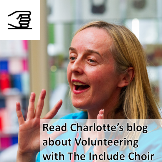 Include Choir Volunteer Makaton signing Glorious - words say Read Charlotte's blog about volunteering with The Include Choir