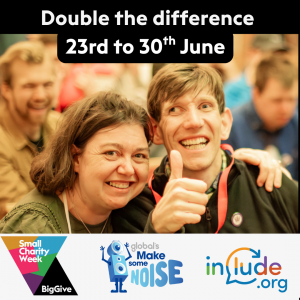 Double the difference 23rd to 30th June Small Charity Week