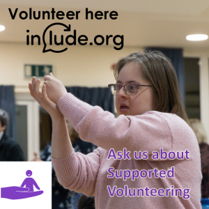 Include Choir Member in a choir rehearsal Makaton signing the word Help. Words say Volunteer here include.org - Ask us about Supported Volunteering