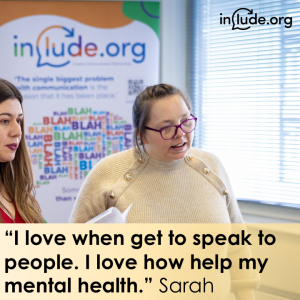 Photo of supported volunteer Sarah and her quote which says "I love when get to speak to people. I love how help my mental health"