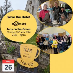 Save the date - Teas on the Green Bank Holiday Monday 26th May 2.30pm to 5pm