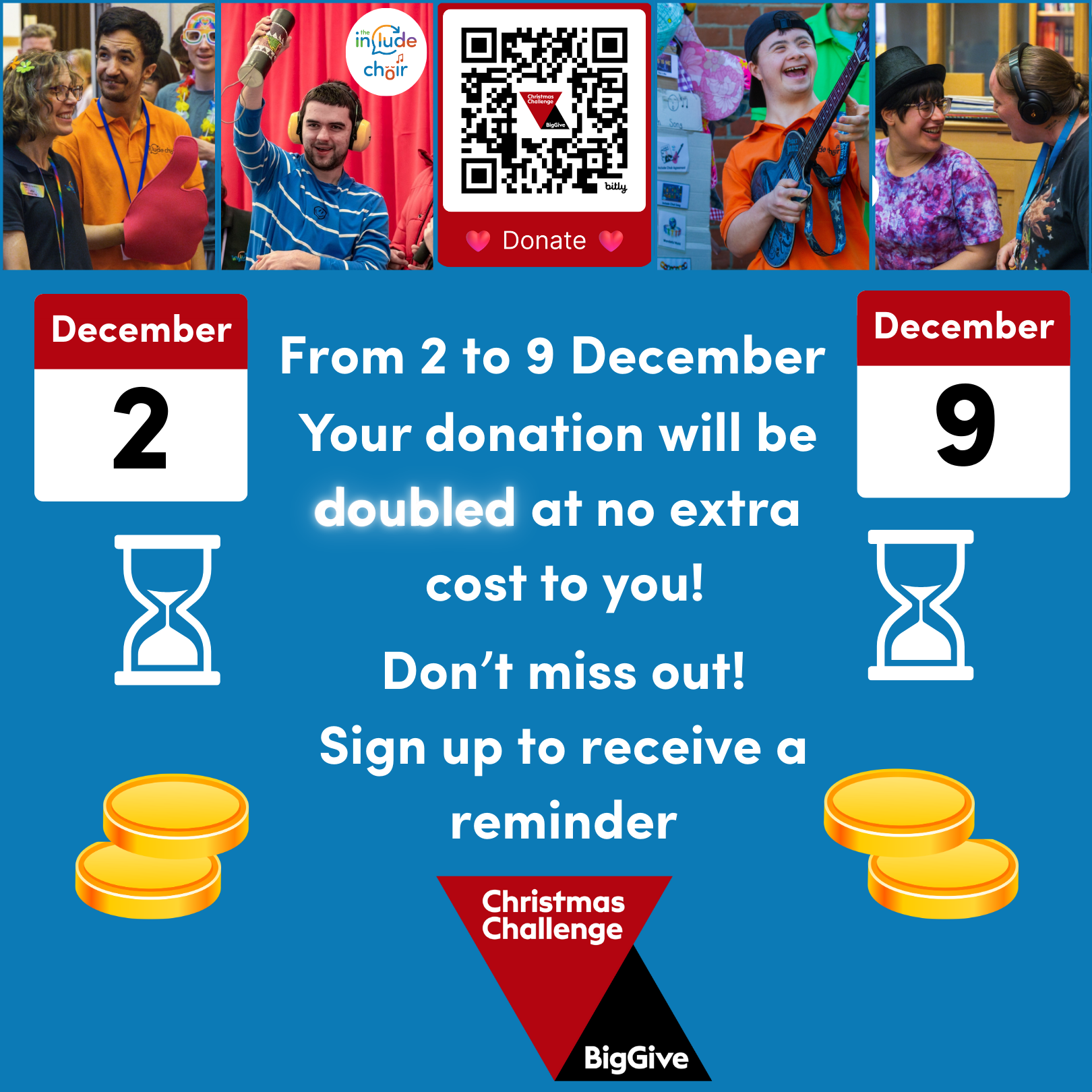 From the 2 to 9 December your donation will be doubled at no extra cost to you!