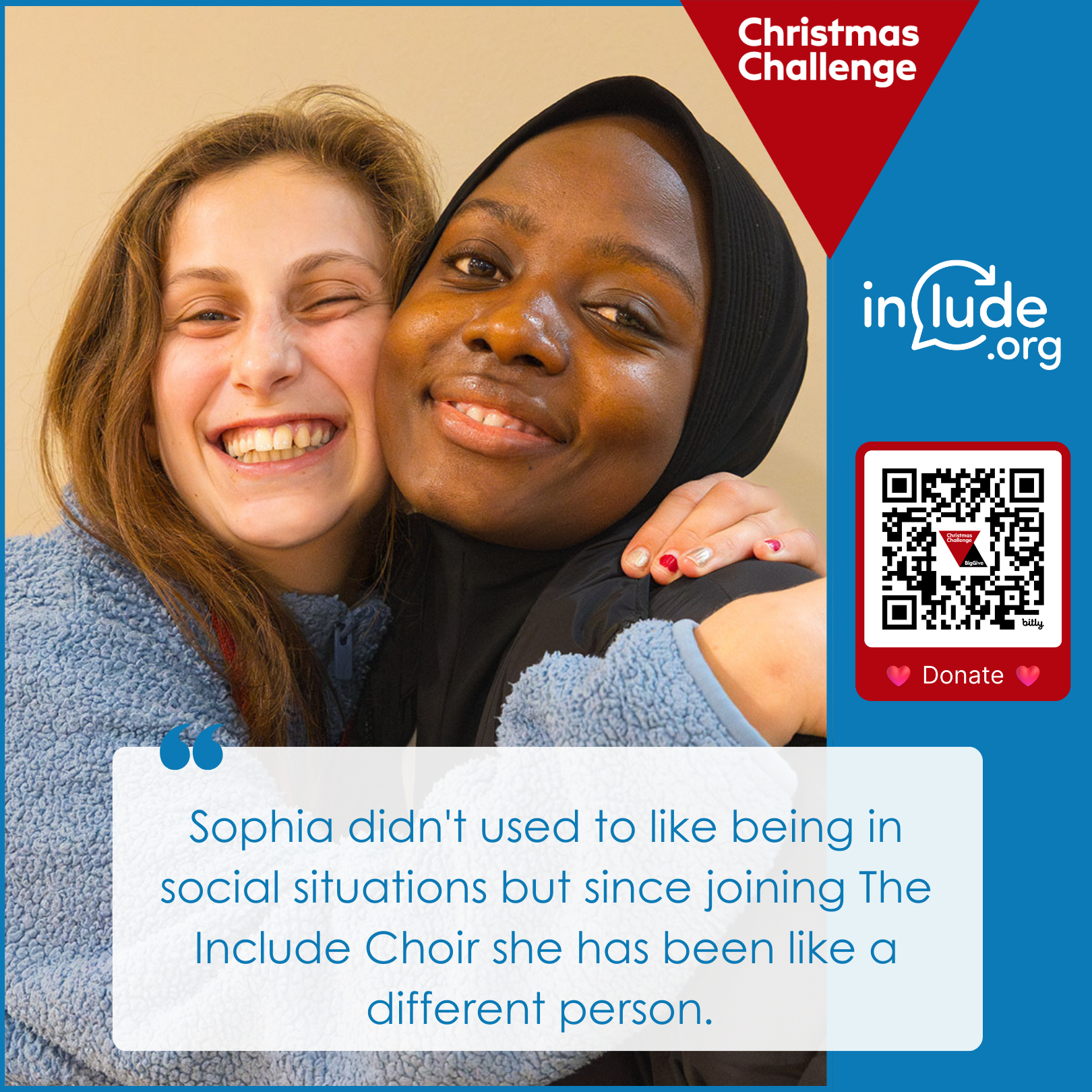 Include Choir member Sophia with her support worker Abi, with a quote that reads: Sophia didn't used to like being in social situations but since joining The Include Choir she has been like a different person.