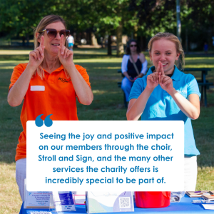 An image of Include staff and volunteer at an outdoor event, with a quote from Include's administrator Jill which reads: "Seeing the joy and positive impact on our members through the choir, Stroll and Sign and the many other services the charity offers is incredibly special to be a part of."