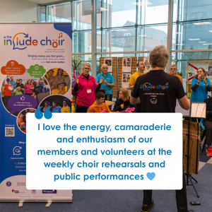 An image of the Include Choir performing in Epsom library with a quote from Epsom Choir Director Matt that reads: "I love the energy, camaraderie and enthusiasm of our members and volunteers at the weekly choir rehearsals and public performances."